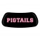 PIGTAILS