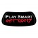 Play Smart Get Dirty